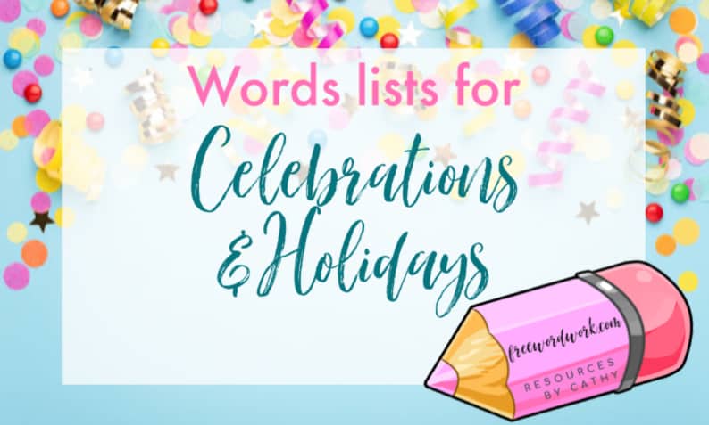 Save yourself time and energy by using freewordwork.com's celebrations & holidays word lists.